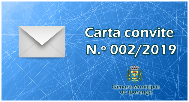 Carta convite N.° 002/2019 – Câmara Municipal de Iporanga